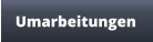 Umarbeitungen